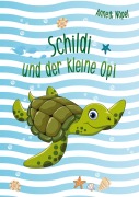 Cover-Bild zum Titel 'Schildi und der kleine Opi' von 'Annett Nöpel'