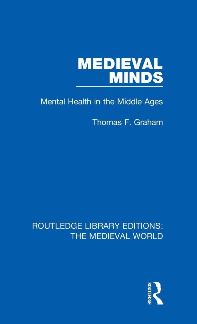 Medieval Minds - Thomas F. Graham