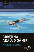 Cover-Bild zum Titel 'Mira a esa chica' von 'Cristina Araujo Gamir'