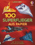 Cover-Bild zum Titel '100 Superflieger aus Papier' von 'Abigail Wheatley'