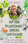 Cover-Bild zum Titel 'Mit dem Pflanzenarzt durchs Gartenjahr' von 'René Wadas'