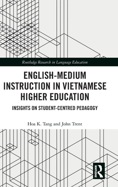 English-Medium Instruction in Vietnamese Higher Education - Hoa K. Tang, John Trent
