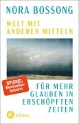 Cover-Bild zum Titel 'Welt mit anderen Mitteln' von 'Nora Bossong'