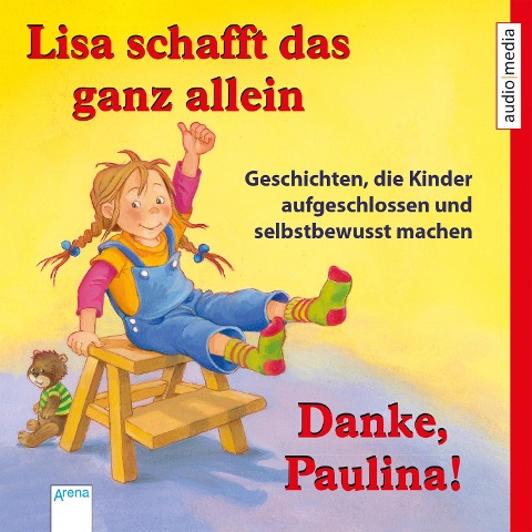 Lisa schafft das ganz allein & Danke, Paulina! - Achim Bröger