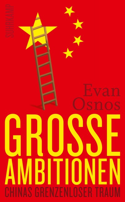 Große Ambitionen - Evan Osnos
