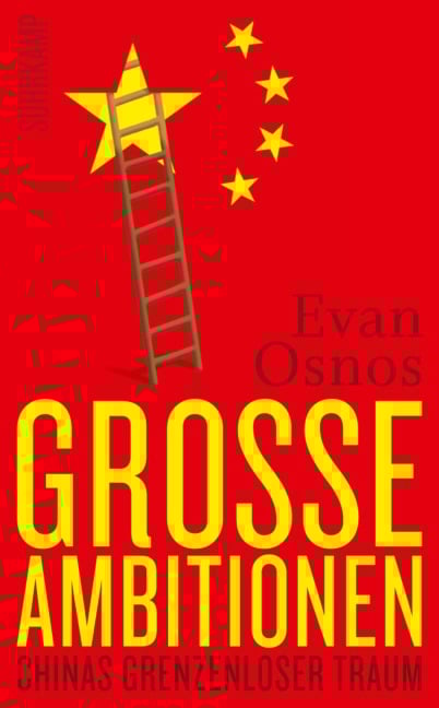 Große Ambitionen - Evan Osnos