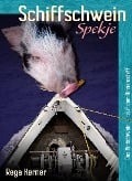 Cover-Bild zum Titel 'Schiffschwein Spekje' von 'Rega Kerner'