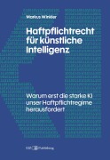 Cover-Bild zum Titel 'Haftpflichtrecht für künstliche Intelligenz' von 'Markus Winkler'