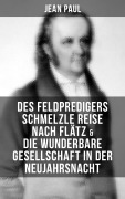 Cover-Bild zum Titel 'Des Feldpredigers Schmelzle Reise nach Flätz & Die wunderbare Gesellschaft in der Neujahrsnacht' von 'Jean Paul'