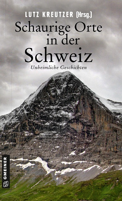 Schaurige Orte in der Schweiz - Silvia Götschi, Christof Gasser, Christine Bonvin, Lorenz Müller, Marcus Richmann