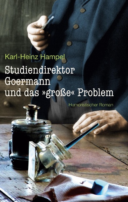 Studiendirektor Goermann und das "große" Problem - Karl-Heinz Hampel