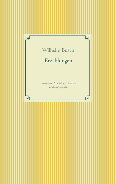 Erzählungen - Wilhelm Busch