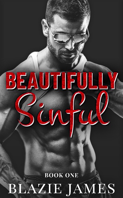 Beautifully Sinful (Sinful Series) - Blazie James