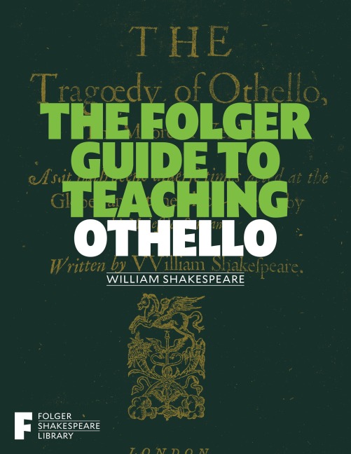 The Folger Guide to Teaching Othello - 