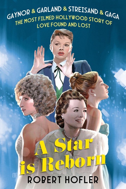 A Star Is Reborn - Robert Hofler