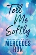 Cover-Bild zum Titel 'Tell Me Softly' von 'Mercedes Ron'