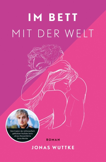 Im Bett mit der Welt - Jonas Wuttke