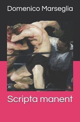 Scripta manent - Domenico Marseglia