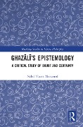 Cover-Bild zum Titel 'Ghazali's Epistemology' von 'Nabil Yasien Mohamed'