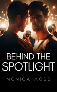 Cover-Bild zum Titel 'Behind The Spotlight (The Chance Encounters Series, #106)' von 'Monica Moss'