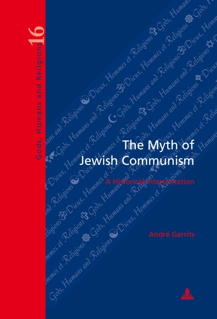 The Myth of Jewish Communism - André W. M Gerrits