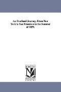 Cover-Bild zum Titel 'An Overland Journey, From New York to San Francisco in the Summer of 1859.' von 'Horace Greeley'