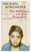 Cover-Bild zum Titel 'Das Mädchen mit dem Fingerhut' von 'Michael Köhlmeier'