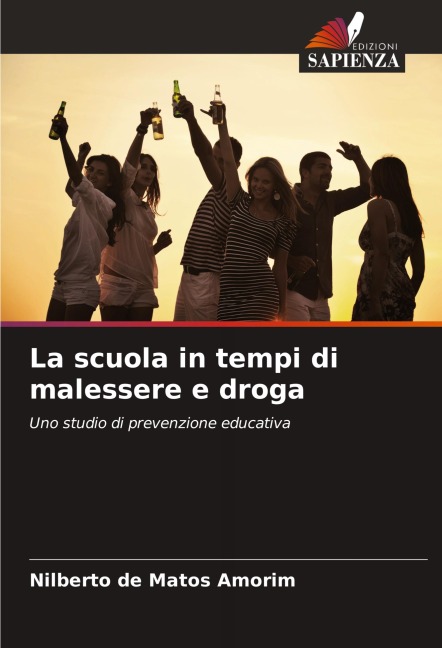 La scuola in tempi di malessere e droga - Nilberto de Matos Amorim