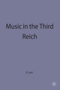 Cover-Bild zum Titel 'Music in the Third Reich' von 'Erik Levi'