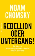 Cover-Bild zum Titel 'Rebellion oder Untergang!' von 'Noam Chomsky'