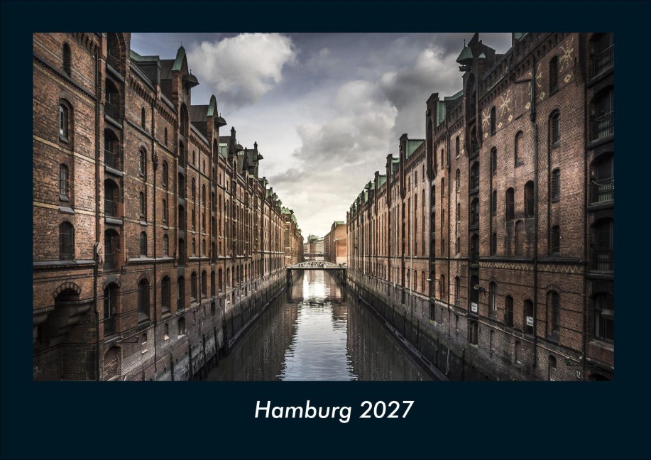 Hamburg 2027 Fotokalender DIN A4 - Tobias Schmitt, Kevin Heber