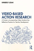 Cover-Bild zum Titel 'Video-Based Action Research' von 'Kimberly Lebak'