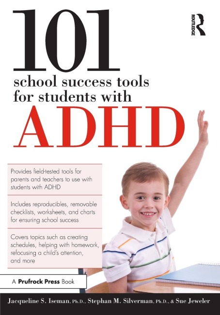 101 School Success Tools for Students With ADHD - Jacqueline S. Iseman, Stephan M. Silverman, Sue Jeweler