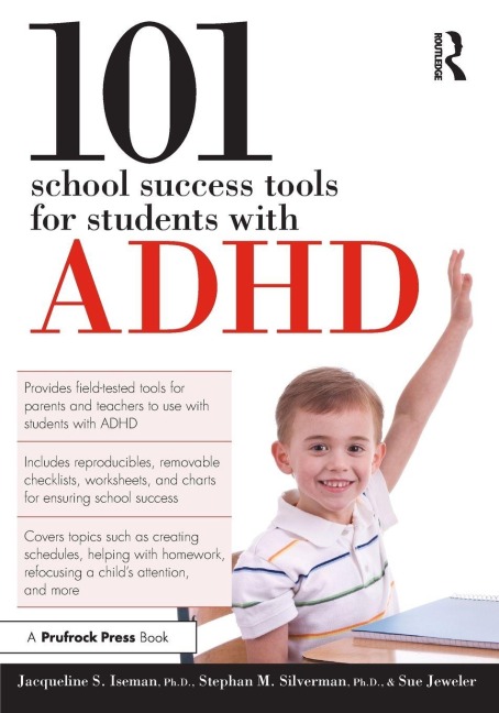 101 School Success Tools for Students With ADHD - Jacqueline S. Iseman, Stephan M. Silverman, Sue Jeweler