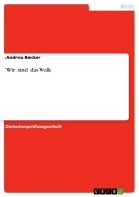 Cover-Bild zum Titel 'Wir sind das Volk' von 'Andrea Becker'