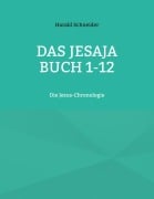 Das Jesaja Buch 1-12 - Harald Schneider