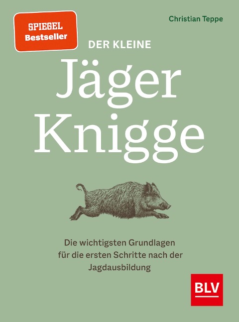 Der kleine Jäger-Knigge - Christian Teppe