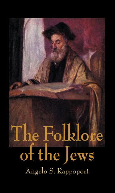 The Folklore Of The Jews - Angelo S. Rappoport
