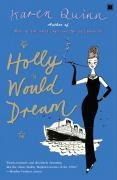 Holly Would Dream - Karen Quinn