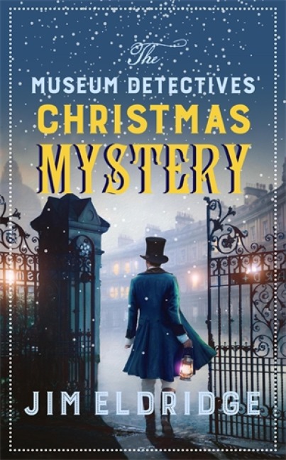 The Museum Detectives' Christmas Mystery - Jim Eldridge