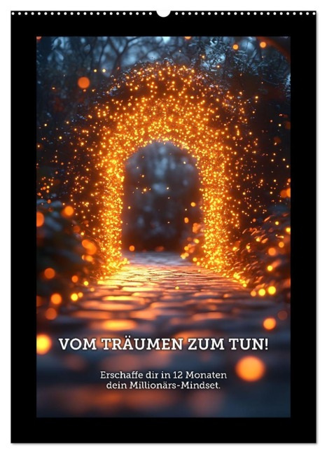 Vom Träumen zum Tun! - Erschaffe dir in 12 Monaten dein Millionärs-Mindset. (Wandkalender 2026 DIN A2 hoch), CALVENDO Monatskalender - Anja Krummeck