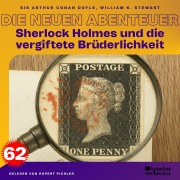 Cover-Bild zum Titel 'Sherlock Holmes und die vergiftete Brüderlichkeit (Die neuen Abenteuer, Folge 62)' von 'Arthur Conan Doyle, William K. Stewart'