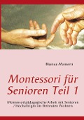 Cover-Bild zum Titel 'Montessori für Senioren Teil 1' von 'Bianca Mattern'