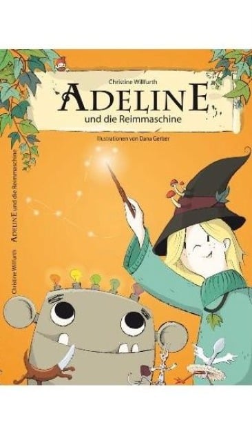 Adeline und die Reimmaschine - Christine Willfurth