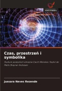 Cover-Bild zum Titel 'Czas, przestrze¿ i symbolika' von 'Jussara Neves Rezende'