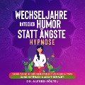 Cover-Bild zum Titel 'Wechseljahre Ratgeber: Humor statt Ängste - Hypnose' von 'Alfred Pöltel'