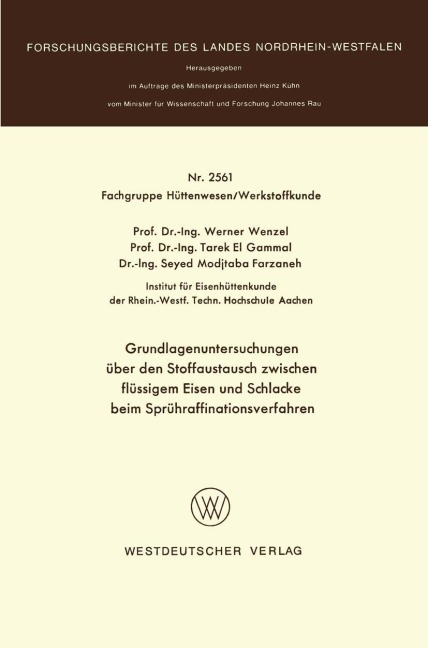 Grundlagenuntersuchungen über den Stoffaustausch zwischen flüssigem Eisen und Schlacke beim Sprühraffinationsverfahren - Werner Wenzel