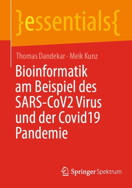 Bioinformatik am Beispiel des SARS-CoV2 Virus und der Covid19 Pandemie - Thomas Dandekar, Meik Kunz