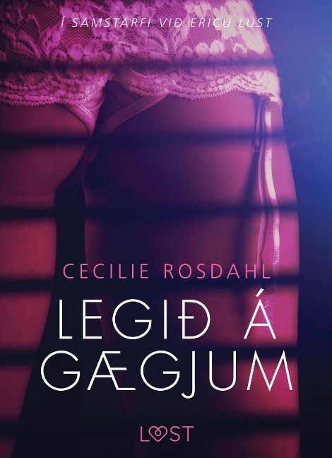 Legið á gægjum - Erótísk smásaga - Cecilie Rosdahl