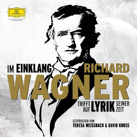 Im Einklang. Richard Wagner trifft auf Lyrik seiner Zeit - Bettina Von Arnim, Clemens Brentano, Matthias Claudius, Annette von Droste-Hülshoff, Joseph Freiherr Von Eichendorff